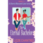 The Eternal Bachelor: The perfect friends to lovers romance to fall in love with - Paperback