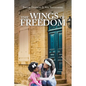 The Wings of Freedom - Paperback
