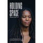 Holding Space: A Storytelling Approach to Trampling Diversity and Inclusion - Paperback