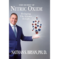 The Secret of Nitric Oxide-Bringing The Science To Life - Hardcover