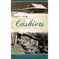 Historic Tales of Cashiers, North Carolina - Hardcover