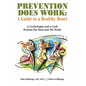 Prevention Does Work: A Guide to a Healthy Heart: A Cardiologist and a Cook Present the Facts and the Foods - Paperback