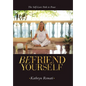 Befriend Yourself: The Self-Love Path to Peace - Hardcover