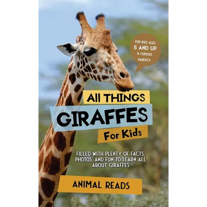 All Things Giraffes For Kids: Filled With Plenty of Facts, Photos, and Fun to Learn all About Giraffes - Hardcover