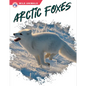 Arctic Foxes - Library Binding