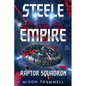 Steele Empire: Raptor Squadron - Paperback