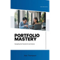 Portfolio Mastery: Navigating the Financial Art and Science - Paperback