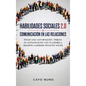 Habilidades sociales 2.0 & comunicaci en las relaciones: Iniciar una conversaci. Mejora la comunicacion con tu pareja y resuelve cualquier situaci - Hardcover