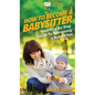 How To Be a Babysitter: Your Step By Step Guide To Becoming a Babysitter - Hardcover
