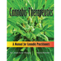 Cannabis Therapeutics: A Manual for Cannabis Practitioners - Paperback
