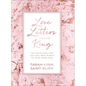 Love Letters from the King: 100 Devotions for the Girl Who Wants to Hear from God - Hardcover