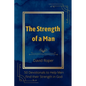 The Strength of a Man: 50 Devotionals to Help Men Find Their Strength in God - Paperback