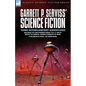 Garrett P. Serviss' Science Fiction: Three Interplanetary Adventures Including the Unnauthorised Sequel to H. G. Wells' War of the Worlds-Edison's Con - Paperback