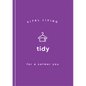Tidy for a Calmer You - Hardcover