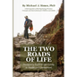 The Two Roads of Life - Paperback