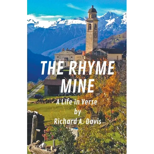 The Rhyme Mine: A Life in Verse - Paperback