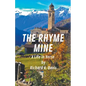 The Rhyme Mine: A Life in Verse - Paperback