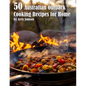 50 Australian Outback Cooking Recipes for Home - Paperback