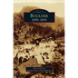 Boulder: 1859-1919 - Hardcover