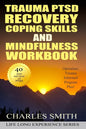 Trauma PTSD Recovery Coping Skills and Mindfulness Workbook (Black & White version): Operation T.I.P.P. (Trauma Informed Program Plus) - Paperback