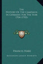 The History Of The Campaign In Germany, For The Year 1704 (1705) - Paperback