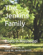 The Jenkins Family: Roots in Mississippi - Paperback