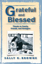 Grateful and Blessed: Thanks to Family, Friends, and Strangers - Paperback