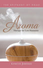 Aroma: Therapy for Lost Humanity - Paperback