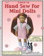 Learn to Hand Sew for Mini Dolls: A Beginner's Guide to Sewing for Mini Dolls - Paperback