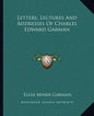 Letters, Lectures and Addresses of Charles Edward Garman - Paperback