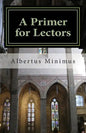 A Primer for Lectors: a guide to proper recitation of texts for liturgical occasions - Paperback