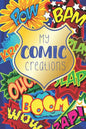My Comic Creations: Make Your Own Comic Stories - Paperback