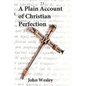Plain Account of Christian Perfection - Paperback