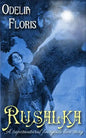 Rusalka: A Supernatural Czech Fairy Tale - Paperback