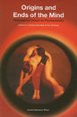 Origins and Ends of the Mind: Philosophical Essays on Psychoanalysis - Paperback