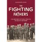 The Fighting Fathers: Cia-Backed Catholic Militia in South Vietnam - Hardcover