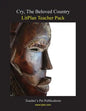 Litplan Teacher Pack: Cry the Beloved Counrty - Paperback