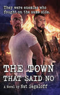 The Town That Said No (hardback) - Hardcover