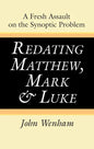 Redating Matthew, Mark and Luke - Hardcover