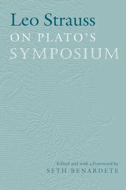 Leo Strauss On Plato's Symposium - Paperback