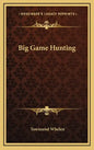 Big Game Hunting - Hardcover