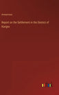 Report on the Settlement in the District of Kangra - Hardcover