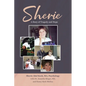 Sherie: A Story of Tragedy and Hope - Paperback