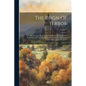 The Reign Of Terror: A Collection Of Authentic Narratives Of The Horrors Committed By The Revolutionary Government Of France Under Marat An - Paperback