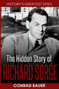 History's Greatest Spies: The Hidden Story of Richard Sorge - Paperback