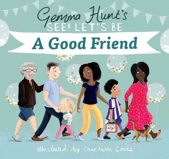 Gemma Hunt's See! Let's Be a Good Friend - Hardcover