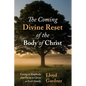 The Coming Divine Reset of the Body of Christ: Living in Simplicity and Purity to Christ as God's Family - Hardcover