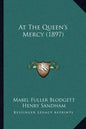 At The Queen's Mercy (1897) - Paperback