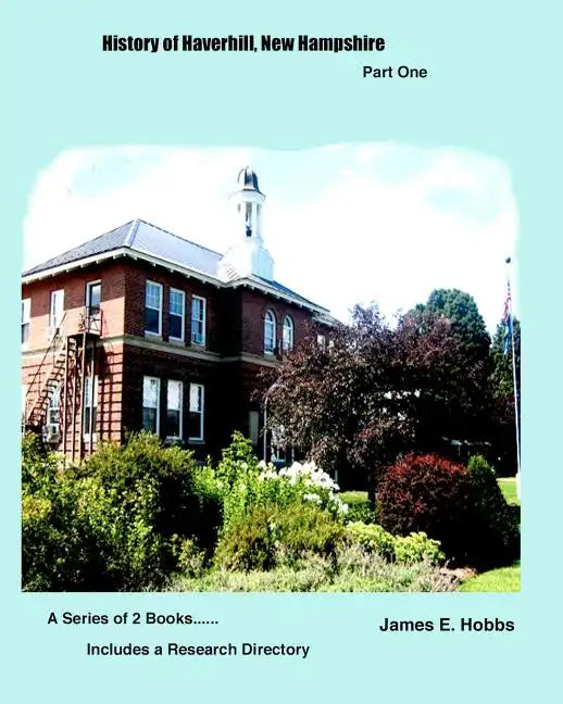 History of Haverhill, NewHampshire Part One - Paperback