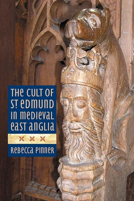 The Cult of St Edmund in Medieval East Anglia - Paperback